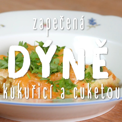 Zapečená dýně s kukuřicí a cuketou